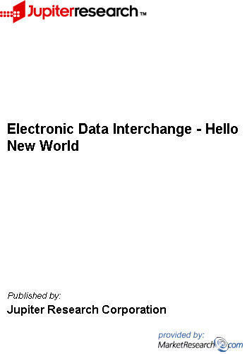 Electronic Data Interchange - Hello New World Jupiter Research Corporation